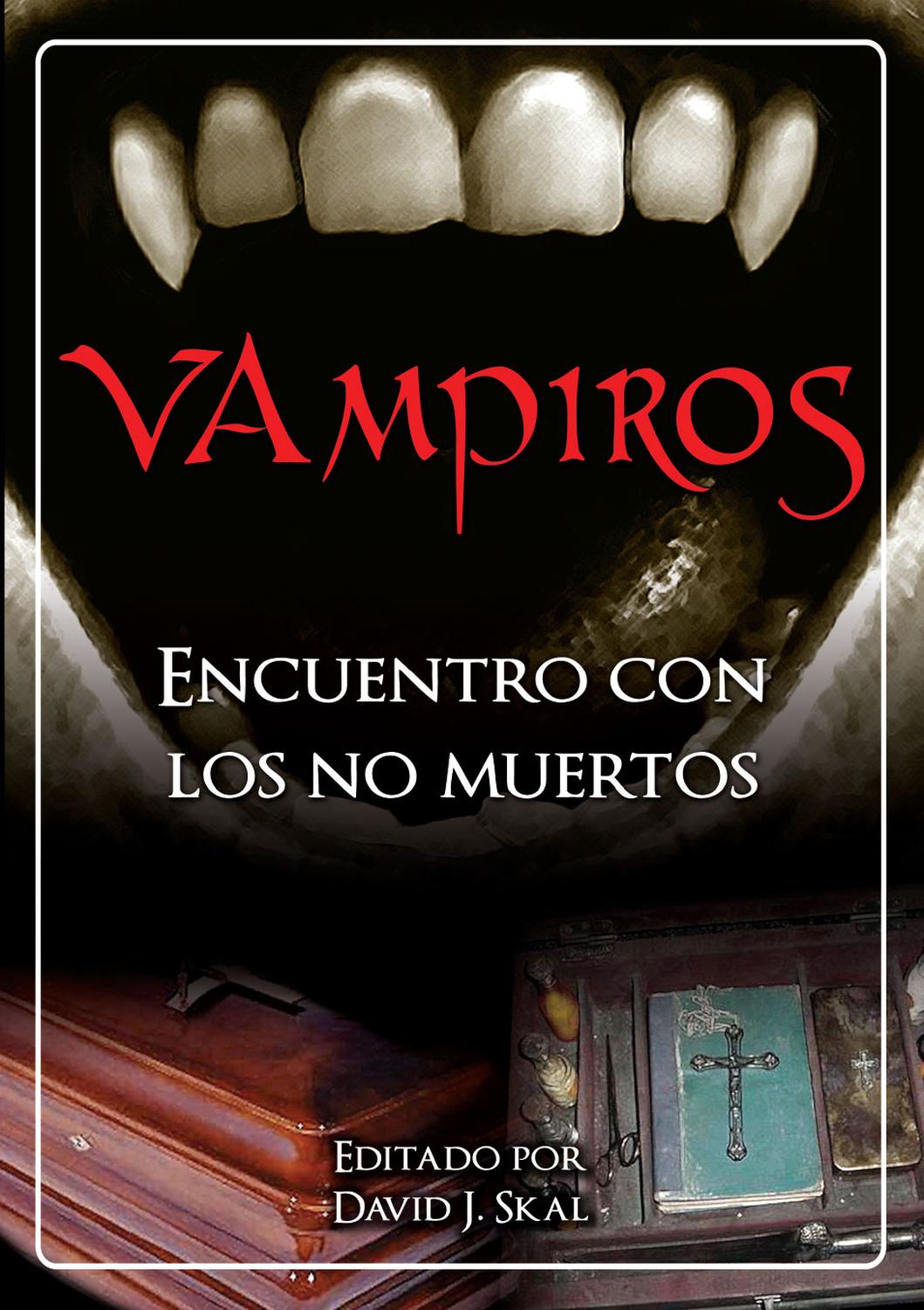 Vampiros. Encuentros Con Los No Muertos