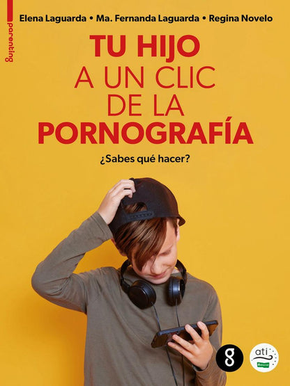 Tu Hijo A Un Clic De La Pornografía