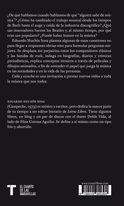 Calla y Escucha. Ensayos Sobre Música: de Bach a los Beatles