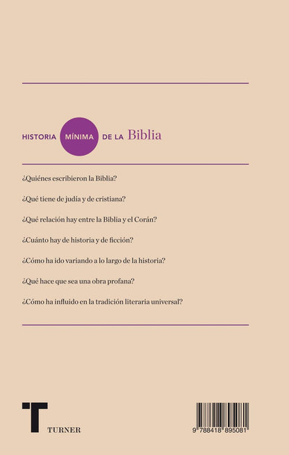 Historia Mínima de la Biblia. La Ciencia Detrás del Libro que más Preguntas Plantea