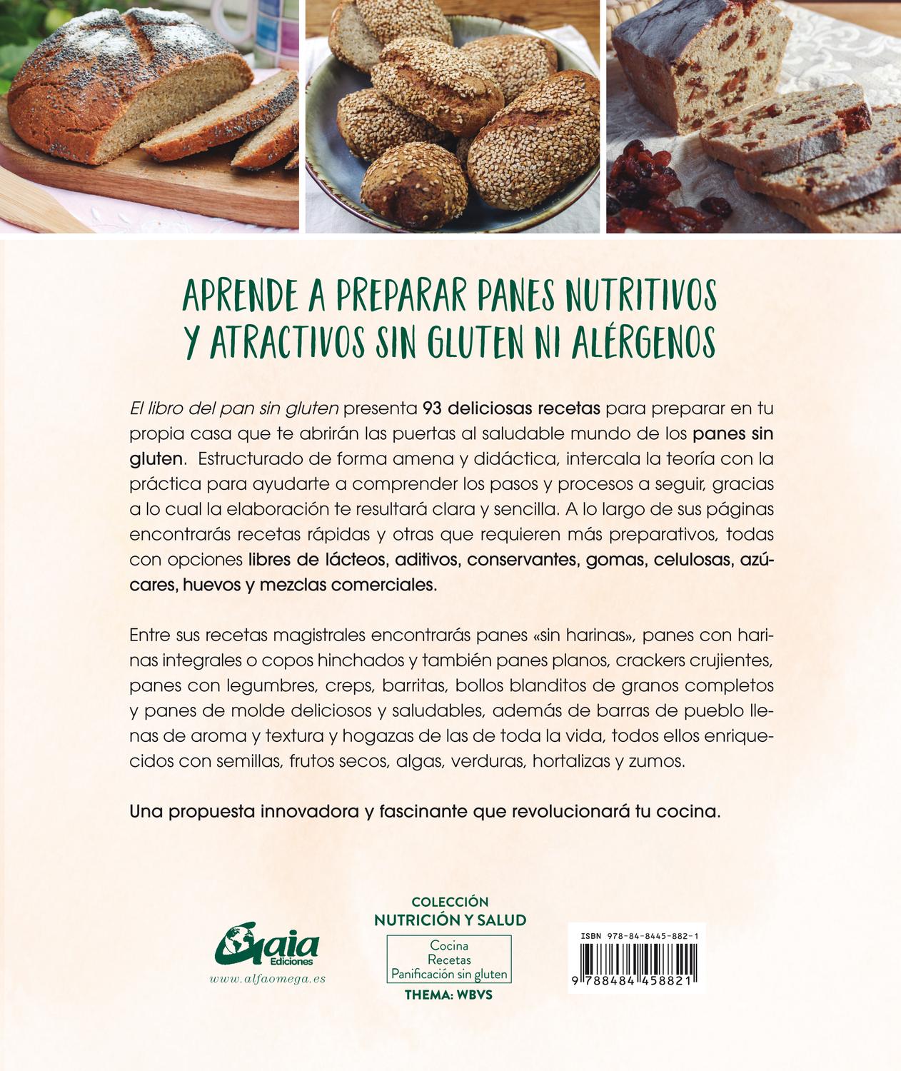 El Libro del Pan Sin Gluten. Ideas y Técnicas Creativas Para Elaborar en Casa Tu Pan