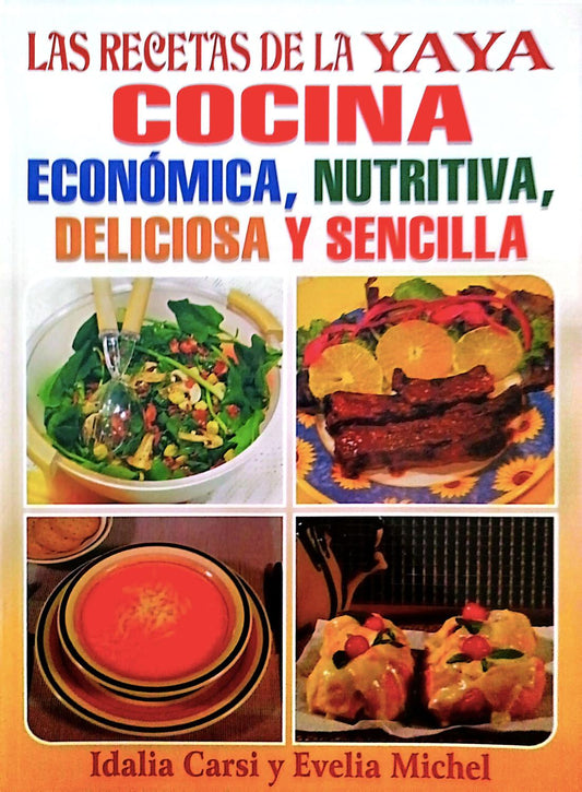 Las recetas de la Yaya. Cocina económica, nutritiva, deliciosa y sencilla